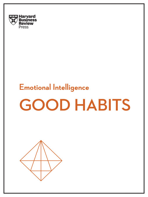 Title details for Developing Good Habits by Harvard Business Review - Available